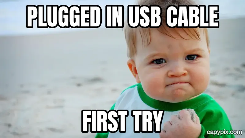 Success Kid meme example: Plugged in USB cable / First try