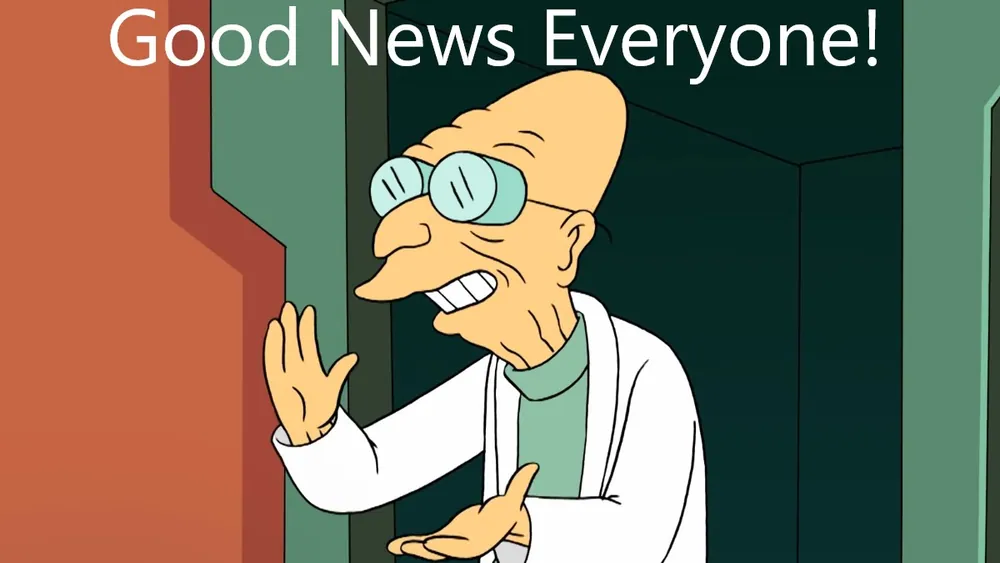 Good News, Everyone!