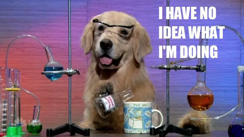 I Have No Idea What I'm Doing (Science Dog)