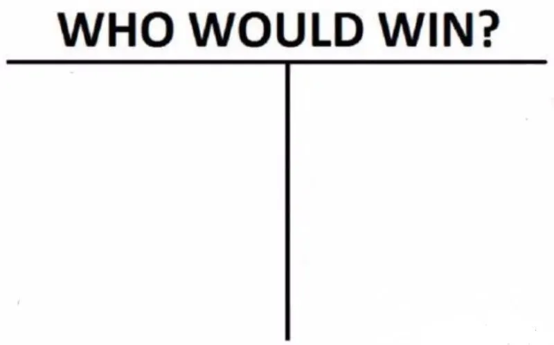 Who Would Win?